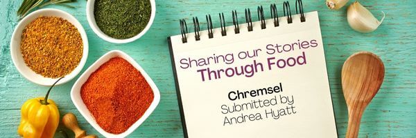 Read more about the article Sharing our Stories through Food: Chremsel